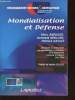 "Mondialisation et Défense. Présentation et commentaires des contributions et entretiens de la Commission Economie et Défense 2002-2008 (Collection : ...