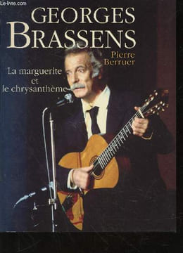 Georges Brassens : La Marguerite et le Chrysanthème. Berruer Pierre