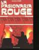 La Pasionaria Rouge : itin&eacute;raire d'une femme du fer. Olmi Janine