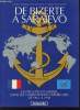 De Bizerte à Sarajevo : Les Troupes de Marine dans les opérations extérieures de 1961 à 1994. Suite du livre : Les Troupes de Marine 1622-1984. ...