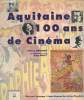 Aquitaine 100 ans de Cinéma. Tierchant Hélène