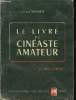 Le livre du cinéaste amateur : technique, pratique, esthétique.. Monier Pierre et Suzanne