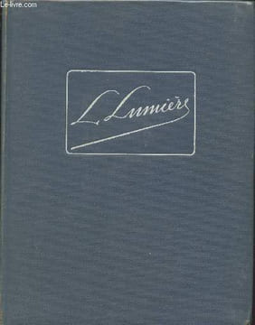 Louis Lumière inventeur : Une vie, les précurseurs, couleur et relief, les films de Lumière, etc.. Bessy Maurice, Lo Duca