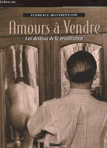 Amours à vendre : Les dessous de la prostitution