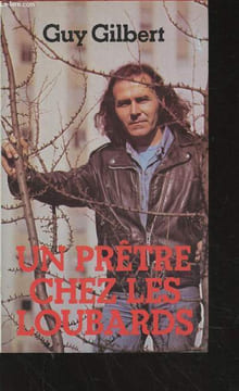 Un prêtre chez les loubards. Gilbert Guy