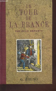 Le tour de la France par deux enfants : devoir et patrie