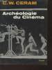 Archéologie du Cinéma. Ceram C. W.