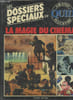 Les dossiers sp&eacute;ciaux du Grand Quid illustr&eacute; : La magie du cin&eacute;ma. Collectif