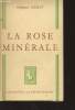 "La rose minérale (Collection : ""A la belle Hélène"")". Murat Stéphane