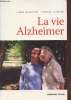 La vie Alzheimer. Benattar Linda, Lemoine Patrick