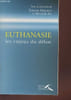 Euthanasie : Les enjeux du d&eacute;bat. Ars Bernard, Montero Etienne