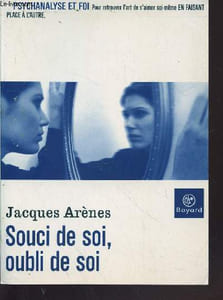 Soucis de soi, oubli de soi