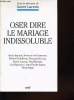 "Oser dire le mariage indissoluble (Collection : ""Recherches morales"")". Lacroix Xavier