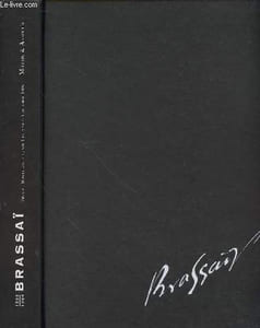 Brassaï Gyula Halasz dit, 1899-1984 : Catalogue de la vente aux enchères publiques des lundi 2 et mardi 3 octobre 2006 - Paris Douot Montaigne : Photographies, dessins, sculptures, tapisserie ,etc