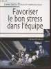 "Favoriser le bon stress dans l'équipe. (Collection : ""Livres Outils : Efficacité Professionnelle)". Rodach Gérard