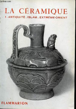 "La Céramique Tome 1,2 et 3 en 3 volumes. Tome 1: Antiquité-Islam-Extrême-Orient, Tome 2 : La faïence en Europe, Tome 3 : La faïence fine, la ...