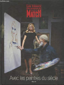 "Avec les peintres du sicèle (Collection : ""Les trésors des archives de Paris Match"")"