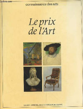 Connaissance des arts : Le prix de l'Art, guide annuel des ventes publiques.. Camard Jean-Pierre, Lefebvre Georges