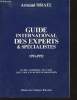 Guide International des experts & spécialistes 1991-1992 : Guide juridique de l'art, liste des calatalogues raisonnés.. Israel Armand