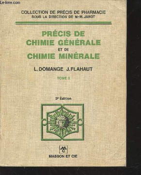"Précis de chimie générale et de chimie minérale Tome II (Collection : ""Précis de Pharmacie"")". Domange L., Flahaut J.
