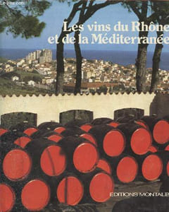 Les vins du Rhône et de la Méditerranée.
