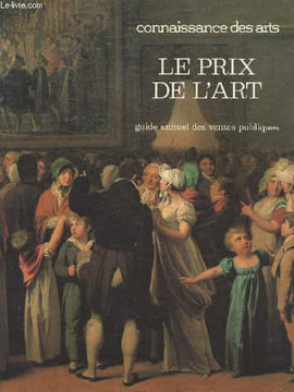 Connaissance des arts numéro spécial n°13 : Le prix de l'Art guide annuel des ventes publiques.. Jodidio Philip, Huth Michel