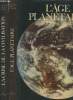 "Le XXe siècle. Tome 1 : L'Age planétaire et Tome 2 : La Crise de la Civilisation (en deux volumes) (Collection : ""Les Grandes Etapes de l'Humanité. ...