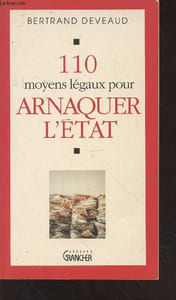 110 moyens légaux pour arnaquer l'Etat