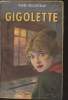 "Gigolette (Collection : "" Le livre populaire"")". Decourcelle Pierre