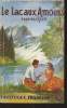 "Le Lac aux Amours (Collection ""Francine"")". Des Ruets Jane