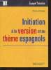 "Initiation à la version au thème espagnols (Collection : ""Espagnol Traduction - Hachette Supérieur"")". Dorange Monica