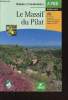 "Le Massif du Pilat - Rhône-Alpes : 45 circuits de peite randonnée dans le Parc naturel régional du Pilat : Les Crêts, La Déôme, Les Hauts Plateaux, ...