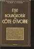Etat et Bourgeoisie en Côte-d'Ivoire. Fauré Y.-A., Médard J.-F.