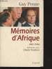 M&eacute;moires d'Afrique (1981-1998) Entretiens avec Claude Wauthier. Penne Guy