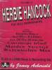 Herbie Hancock for all instruments volume 11 : Play-a-long Book & Recording Set : Toys Jessica, Dolphin Dance, And what if I don't, Eye of the ...