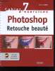 Collection Cahier d'exercices n°7 : Photoshop Retouche beauté. Curtil Pascal