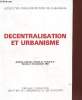 Décentralisation et urbanisme : Journée nationale d'études de l'A.F.D.R.U Rennes le 24 septembre 1982. Association Française de droit de l'urbanisme
