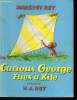 Curious George flies a Kite. Rey Margret