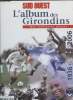L'album des Girondins 1936-2006 :Nos meilleures photos. Galichon Christophe, Nogues André