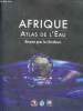 Afrique : Atlas de l'Eau - Résumé pour les Décideurs. Collectif