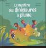 "Magicalibri, magicalibra, à nous ... Le mystère des dinosaures à plume (Collection : ""Le Club des aventuriers de l'Histoire"")". Levy Marc, Hinder ...