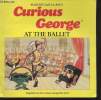 Curious George at the Ballet. Margret, Rey's H.A.