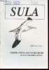 Sula Vol. 7 n°1 - 1993. Sommaire : Beached Bird Surveys in Portugal 1991/1992 and relationship between weather and density of corpses - Seabirds and ...
