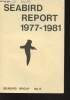 Seabird Report n°6 - 1977-1981. Sommaire : Origins, age and sex of auks (Acidae) killed inthe 'Amoco Cadiz' oiling incident in Brittany - Notes on ...