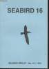 Seabird n°16 - 1994. Sommaire : Do Great Skuas Catharacta skua respond to changes in the nutritional needs of their chicks ? - Age related changes in ...