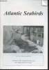 Atlantic Seabirds Vol. 6 n°3 (2004) Special Issue. Journal of the Seabird Group and the Dutch Seabird Group. Sommaire : The Tricolor oil spill : an ...
