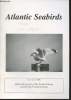 Atlantic Seabirds Vol.1 n°2 (1999). Journal of the Seabird Group and the Dutch Seabird Group. Sommaire : Stomach temperature variations in a Cape ...