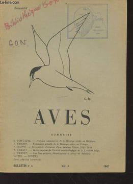 AVES Volume 4 Bulletin n°1 - 1967. Sommaire : Première observation de la Mésange rémiz en Belgique - Expansion actuelle de la Mésange rémiz en Europe ...
