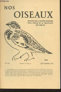Nos Oiseaux N°430 Volume 41 fasc.8 Décembre 1992. Sommaire : Les dates extrêmes de la reproduction du Héron cendré en Suisse romande - Observations sur le comportement territorial et vocal de la Fauvette sarde durant un cycle de reproduction - etc.