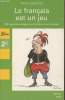 "Le fran&ccedil;ais est un jeu : 200 questions pour am&eacute;liorer son fran&ccedil;ais (Collection : ""M&eacute;mo"" n&deg;672)". Jaskarzec Pierre